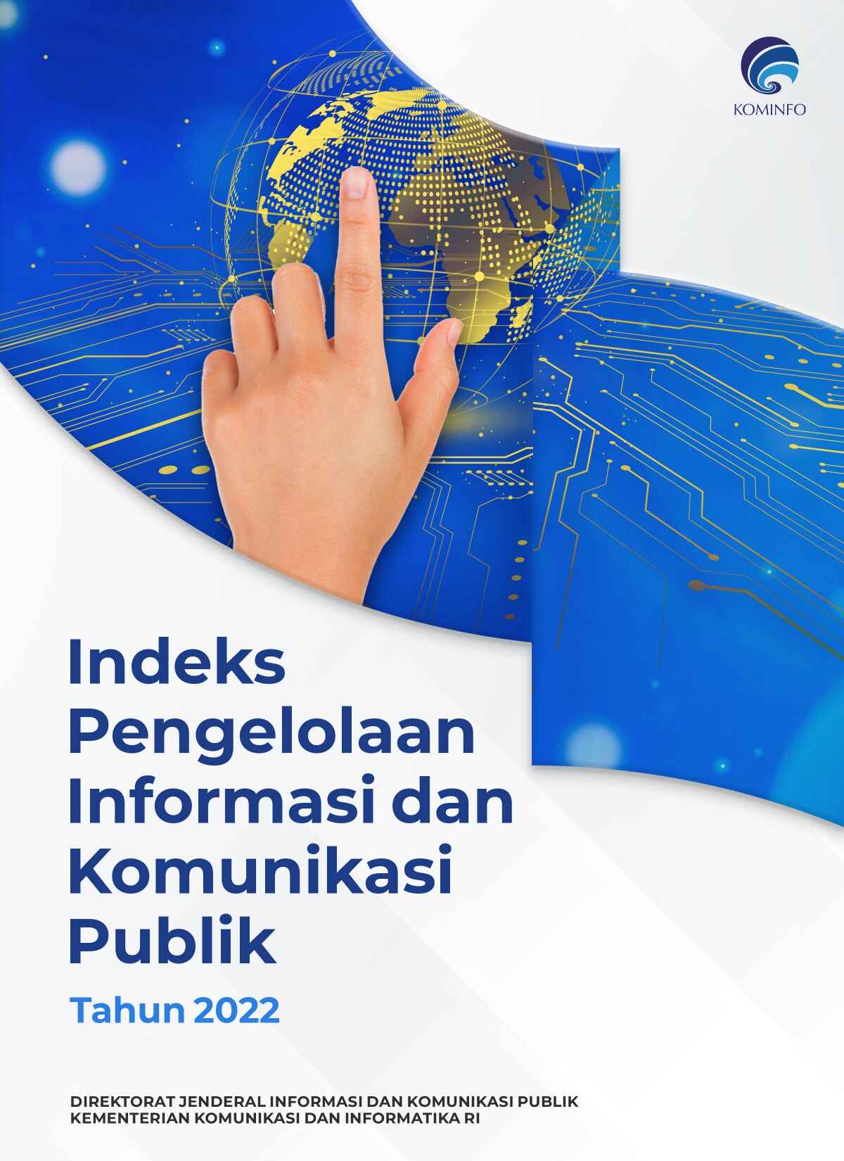 Indeks Pengelolaan Informasi dan Komunikasi Publik (PIKP) 2021-2022